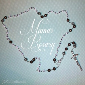Mama's Rosary JOYfilledfamily